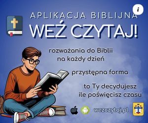 Jak modlić się metodą lectio divina? Pomóc może specjalna aplikacja Weź Czytaj!