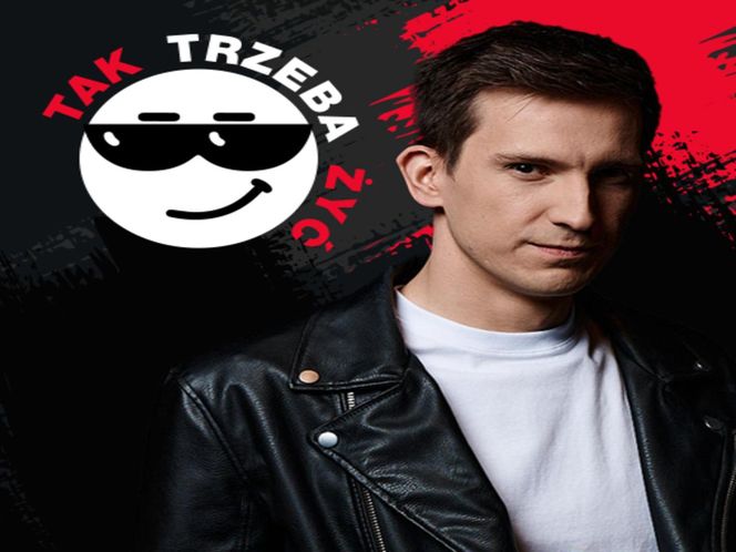 Tak trzeba żyć!