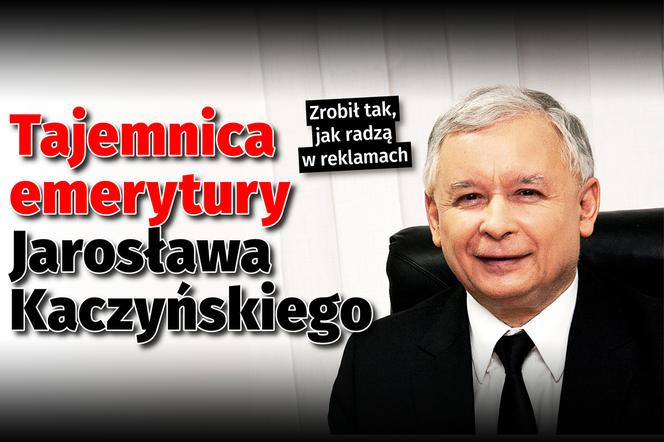 Tajemnica emerytury Jarosława Kaczyńskiego