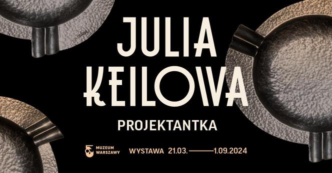 Wystawa Julia Keilowa, projektantka