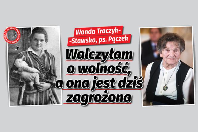 NOWA. Wanda Traczyk-Stawska, ps. Pączek: Walczyłam o wolność, a ona jest dziś zagrożona