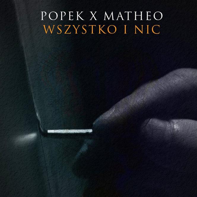 Popek x Matheo - o czym jest piosenka Wszystko i nic [TEKST]