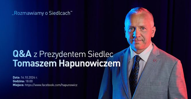 Spotkanie online „Q&A z Prezydentem Siedlec Rozmawiamy o Siedlcach” już 16 października