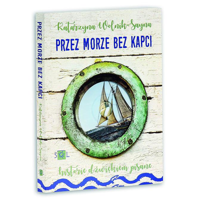 "Przez morze bez kapci" – Katarzyna Wolnik-Sayna