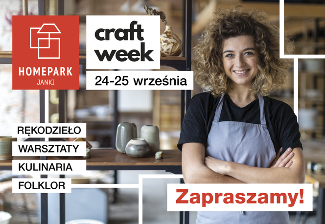 Autentyczne i polskie - niebawem rusza Craft Week w Homepark Janki!