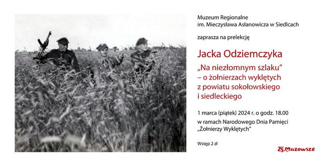 Film i prelekcja Jacka Odziemczyka w Muzeum Regionalnym w Siedlcach na Narodowy Dzień Pamięci Żołnierzy Wyklętych