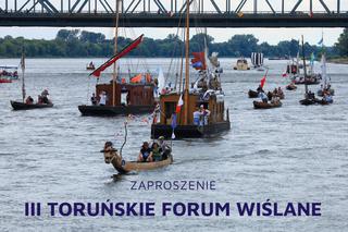 Przed nami III Toruńskie Forum Wiślane