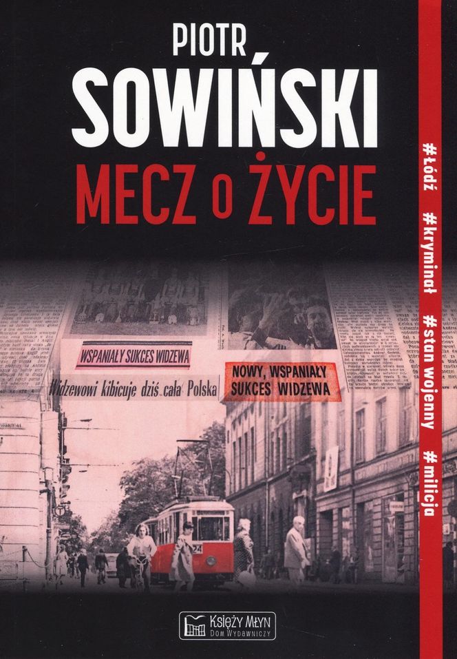 „Mecz o życie” – Piotr Sowiński