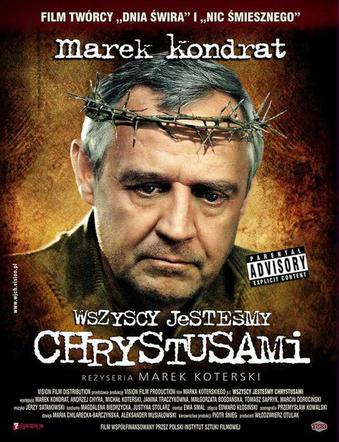 "Wszyscy jesteśmy Chrystusami" Marka Koterskiego, 2006