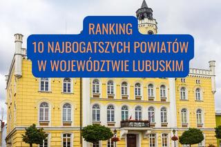 Te powiaty w województwie lubuskim są najbogatsze! Powstał najnowszy ranking!