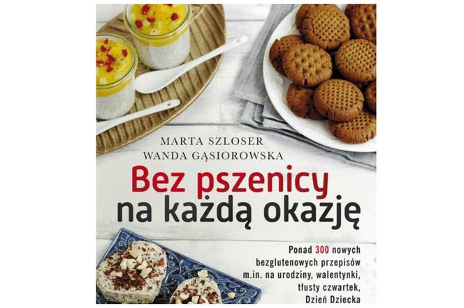 'Bez pszenicy na każdą okazję' - nowa książka Marty Szloser i Wandy Gąsiorowskiej