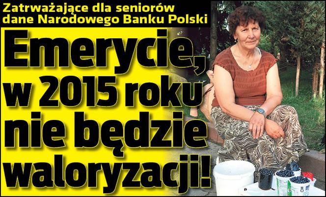 Emerycie w 2015 roku nie będzie waloryzacji!