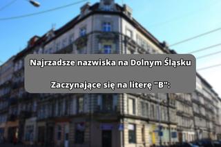 Oto najrzadsze nazwiska na Dolnym Śląsku. Sprawdźcie, czy jesteście na liście!