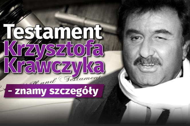 Testament Krzysztofa Krawczyka
