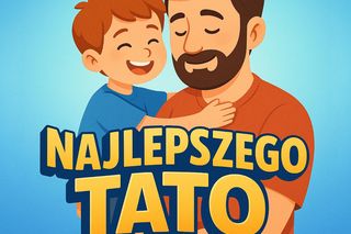 Życzenia na Dzień Ojca 2025. Krótkie i fajne życzenia dla taty