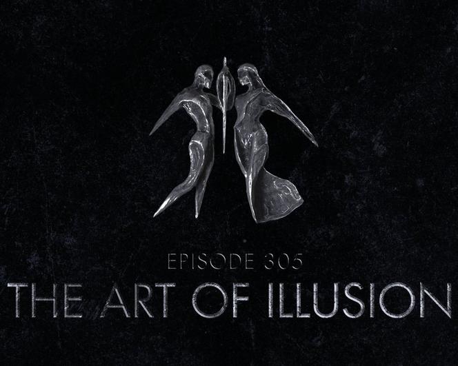 Odcinek 5 – “The Art of Illusion” 