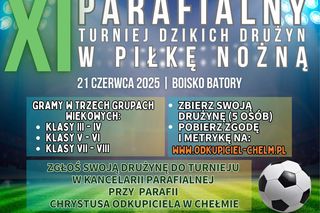 Zbliża się XI Parafialny Turniej Dzikich Drużyn w piłkę nożną w Chełmie [AUDIO]