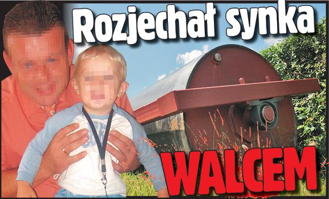 Rozjechał synka WALCEM