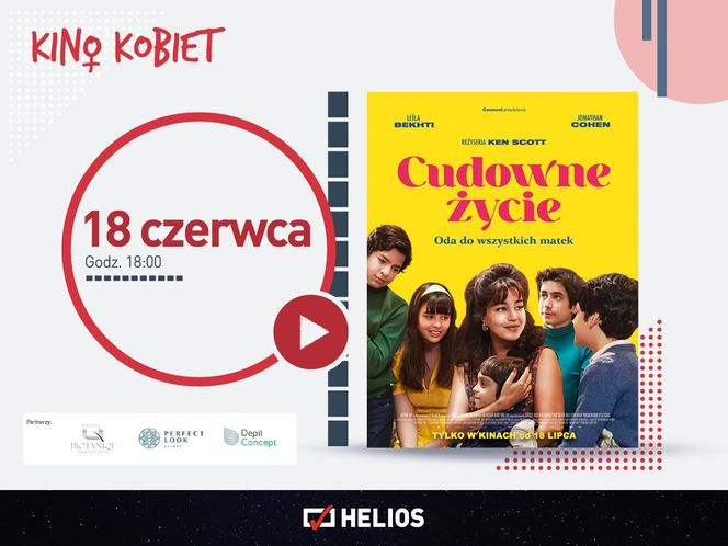 Siedlecki Helios zaprasza 18 czerwca na film „Cudowne życie” w ramach cyklu „Kino Kobiet”