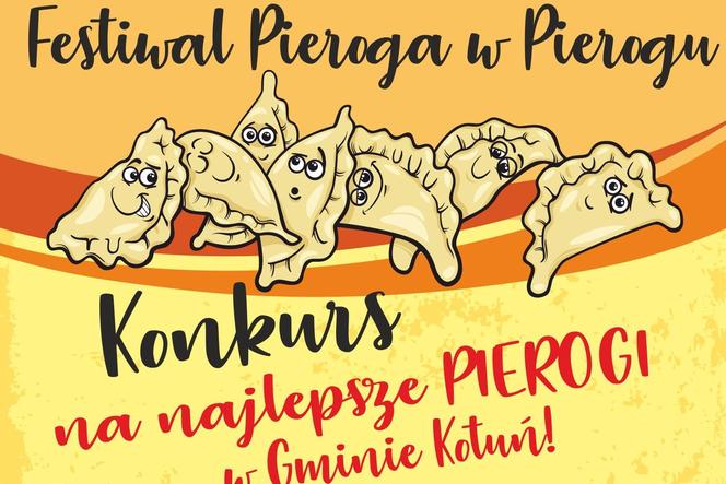 Gmina Kotuń: wkrótce V Festiwal Pieroga w Pierogu. Kto przyrządzi najsmaczniejsze danie?
