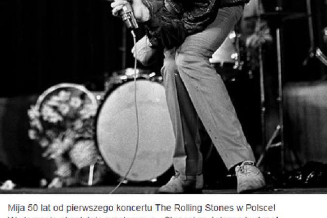 50 lat temu The Rolling Stones zagrali pierwszy raz w Polsce! Ciekawostki na temat koncertu