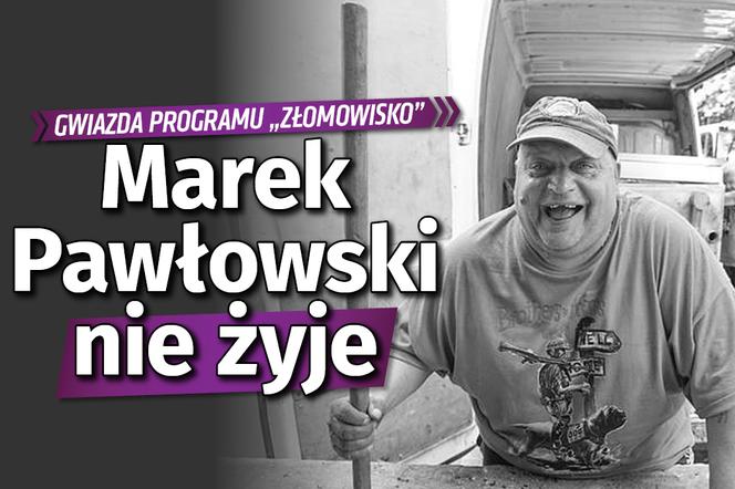 Nie żyje Marek Pawłowski