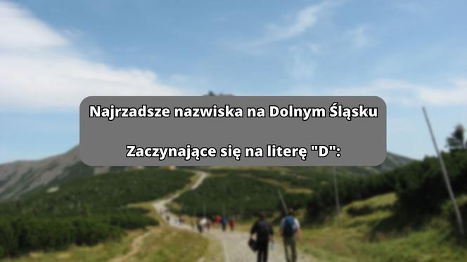 Najrzadsze nazwiska na literę "D":