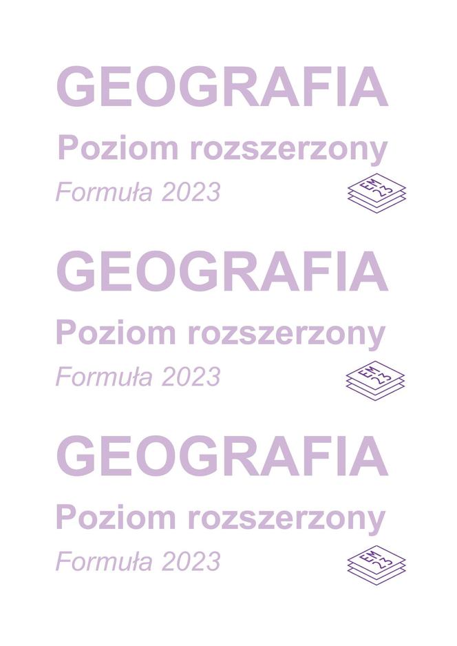 Matura 2024: geografia rozszerzona. ARKUSZ FORMUŁA 2023