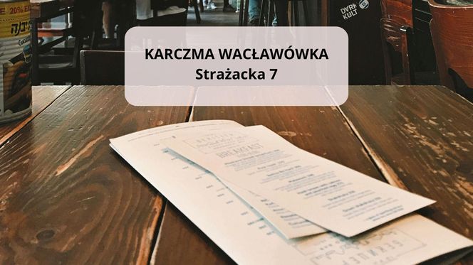 KARCZMA WACŁAWÓWKA Strażacka 7 35-312 Rzeszów