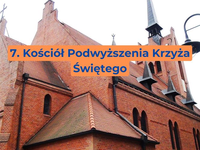 7. Kościół Podwyższenia Krzyża Świętego