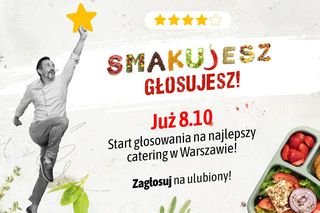 „Smakujesz – głosujesz”! Wybierz najlepszy catering w Warszawie. Głosowanie wkrótce startuje