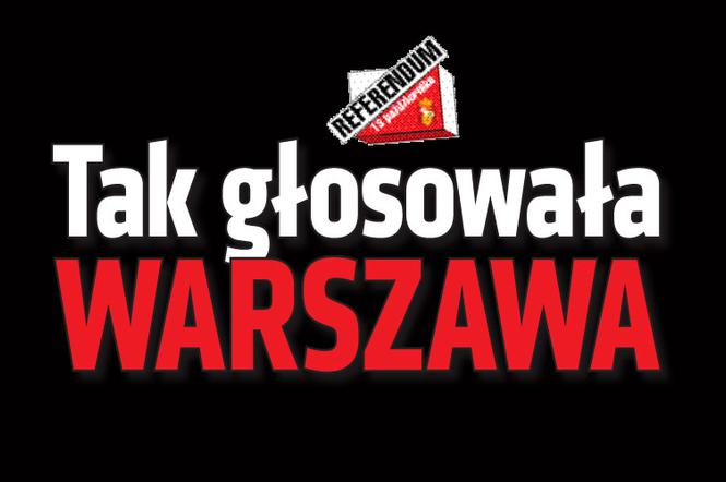 Tak głosowała Warszawa