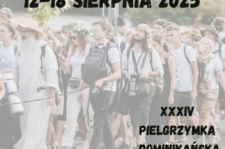 Kraków: trwają zapisy na Pieszą Pielgrzymkę Dominikańską 