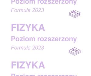 Matura 2024: fizyka rozszerzona. ARKUSZ FORMUŁA 2023