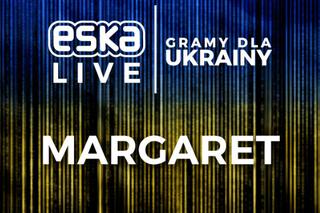 Margaret zagra z ESKĄ dla Ukrainy! Kiedy, gdzie i o której oglądać koncert na żywo?