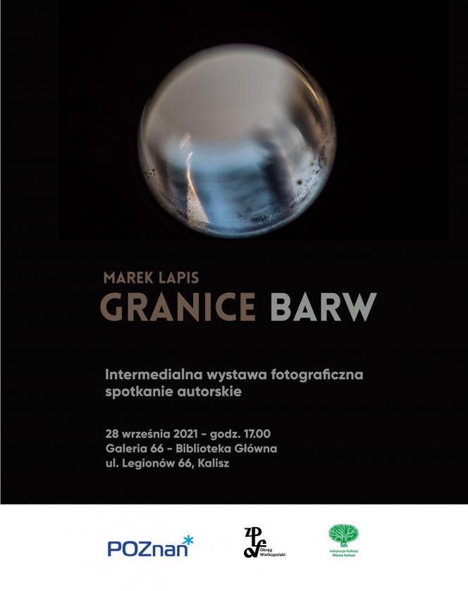 „Granice Barw” w Miejskiej Bibliotece Publicznej im. Adama Asnyka w Kaliszu. 