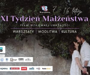 Rozpoczyna się XI Tydzień Małżeństwa