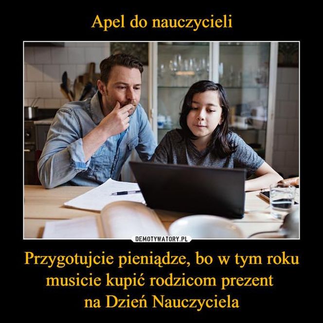 Memy na Dzień Nauczyciela. Te obrazki rozbawią was do łez!