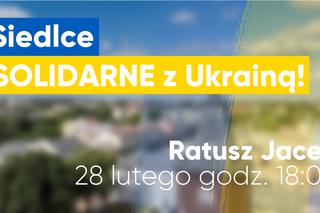 Siedlce solidarne z Ukrainą – w poniedziałek pokojowa demonstracja „pod Jackiem”!