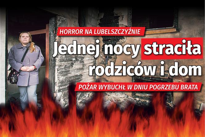 Jednej nocy straciła rodziców i dom