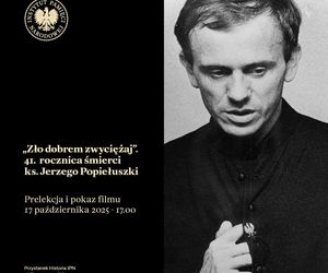„Zło dobrem zwyciężaj” – 41 rocznica męczeńskiej śmierci ks. Popiełuszki