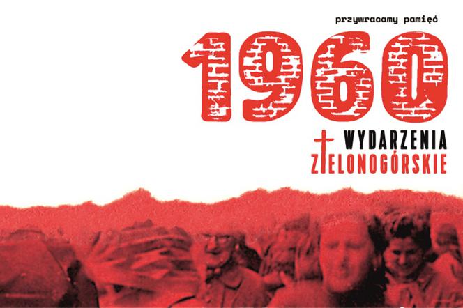 Pamiętamy. 58. rocznica Wydarzeń Zielonogórskich
