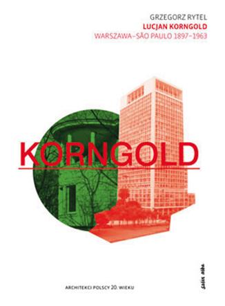 Lucjan Korngold - Warszawa - São Paulo 1897-1963