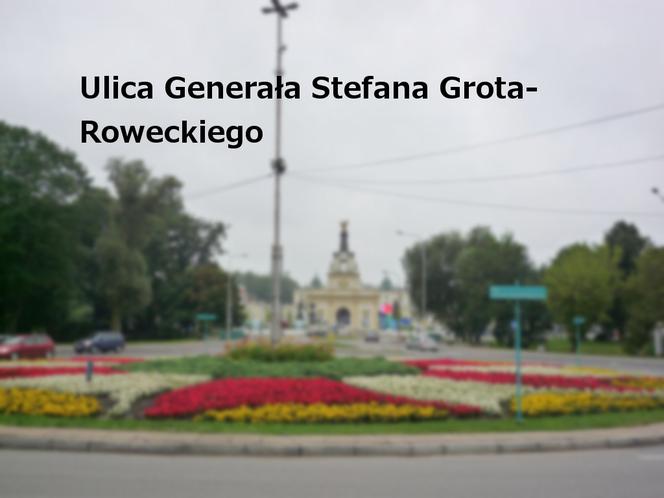 Ulica Generała Stefana Grota-Roweckiego