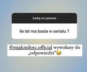 Karina Woźniak na Instagramie o wiek Basi, ile lat ma w M jak miłość