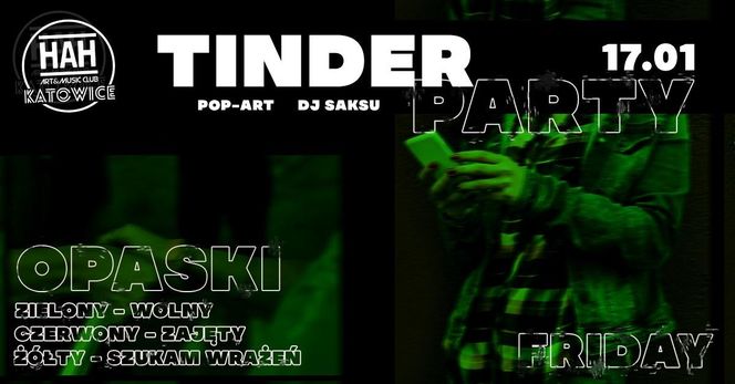 Tinder Party w HAH - piątek 17 stycznia