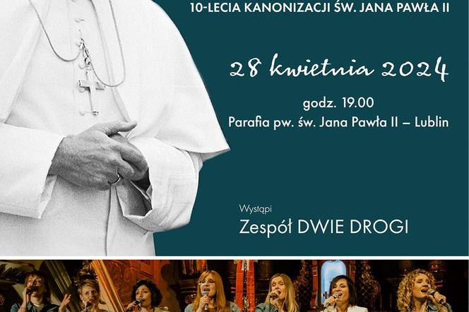 Koncert Droga do nieba z okazji 10. rocznicy kanonizacj Jana Pawła II