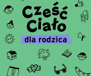 „Cześć Ciało dla rodzica”, czyli podręcznik o dojrzewaniu bez tabu! 