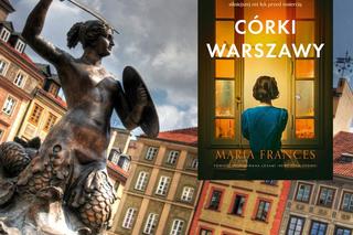 „Córki Warszawy” Maria Frances. Inspirowane losami Ireny Sendlerowej