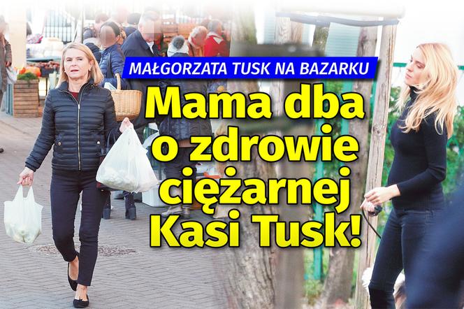 Mama dba o zdrowie ciężarnej Kasi Tusk!